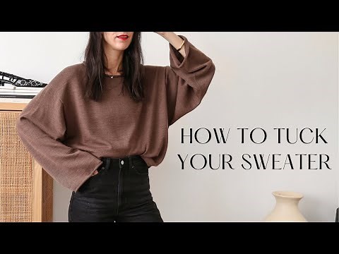 HOW TO TUCK YOUR SWEATER - 6 Easy Styling Hacks that Work for all Knitwear