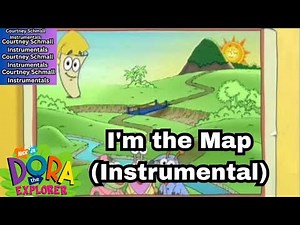 Dora The Explorer : I'm the Map (Instrumental)