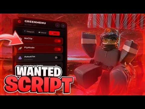 🔥 Wanted SCRIPT | Auto ATM, Fly, Noclip !! (FREE)