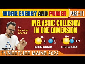 Inelastic Collision In One Dimension | Work Energy Power Physics Class 11 | CBSE JEE and NEET