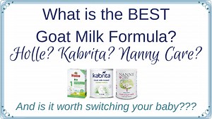 Best Goat Milk Baby Formula: Holle, Kabrita, Nannycare & More Compared — Baby Formula Expert