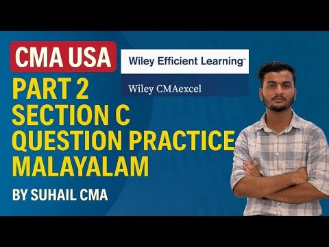 CMA USA P2 SECTION C/ WILEY QUESTION PRACTICE /BY SUHAIL CMA