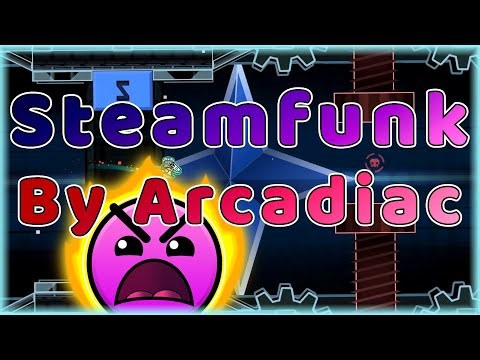 Steamfunk (By Arcadiac) [All Coins] | Geometry Dash