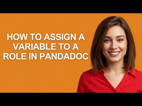How to Assign a Variable to a Role In Pandadoc - AshleyHowTo