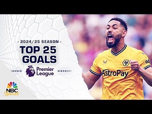 Top 25 Premier League goals of 2024-25 season | NBC Sports
