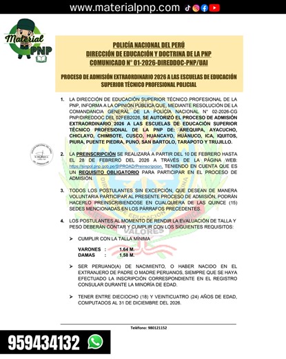 📄 COMUNICADO OFICIAL – ADMISIÓN EXTRAORDINARIA 2026 PNP La Dirección de Escuelas y Doctrina de la Policía Nacional del Perú emitió el Comunicado N.º 01-2026, referido al Proceso de Admisión Extraordinario 2026 a las Escuelas de Educación Superior Técnico Profesional Policial. 📌 Información principal: ✔️ Preinscripción: del 10 al 28 de febrero ✔️ Edad: 18 a 24 años, computados al 31 de diciembre ✔️ Estatura mínima: – Varones: 1.64 m – Damas: 1.58 m ✔️ Peruano(a) de nacimiento o nacido(a) en el 