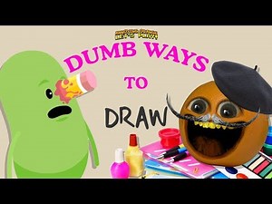 DUMB WAYS TO DRAW! | Annoying Orange