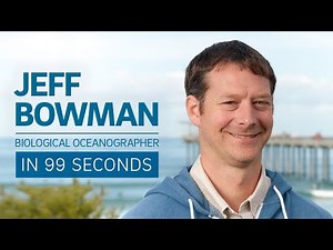 A Scientist's Life in 99 Seconds: Biological Oceanographer Jeff Bowman