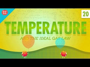 Temperature: Crash Course Physics #20