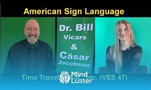 Mind Luster - Learn 047 ASL American Sign Language Vocabulary Expansion Series Dr Bill Vicars with Cäsar Jacobson