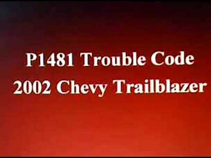 p1481 check engine light Chevy Trailblazer OBD II DTC code