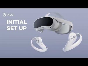 PICO XR | Setting Up Your PICO 4