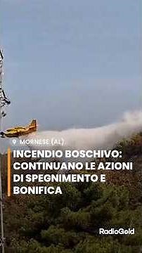 Incendio boschivo a Mornese: proseguono le operazioni di spegnimento e bonifica
