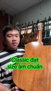 Classic C4: Đàn Guitar Classic KHÔNG ĐAU TAY Dành Cho Người Mới Bắt Đầu?