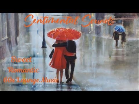 60s Lounge Music | Romantic | Sentimental Sounds