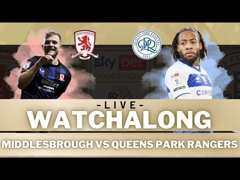 MIDDLESBROUGH vs QPR | Live Football Watch Along with "RY" INRICTUS!