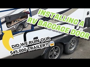 Installing RV Baggage Door - Nervously Cutting a Hole in the Side of Our Trailer