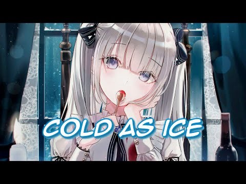 ♪Nightcore♪ → Cold As Ice (Lyrics)
