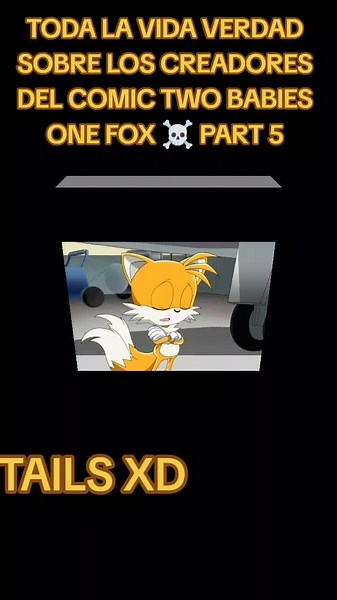 Está es Toda la verdad acerca del comic Two Babies One Fox #twobabiesonefox #2babies1fox #tailsthefox #comic #sonicthehedgehog