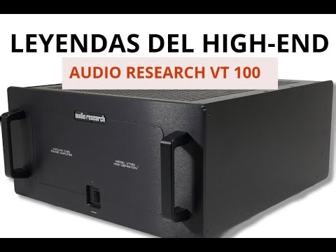 LEGENDS OF HIGH FIDELITY. Audio Research VT 100