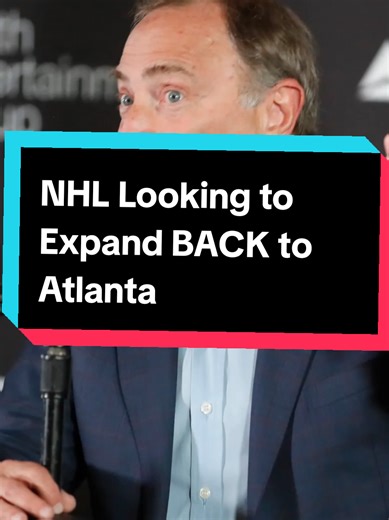 NHL Expands Franchise Plans Back to Atlanta