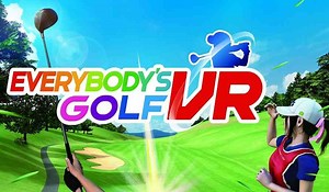 Everybody’s Golf VR Review - A Stripe Down The Center of the Fairway