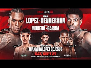 ProBox TV Contender Series | Lopez vs Henderson | Sat. September 27th