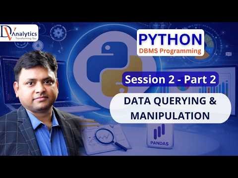 PYTHON | SESSION 2 - Part 2 | DATA QUERYING & MANIPULATION