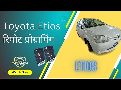 Toyota Etios Remote Programming
