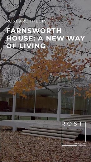 Farnsworth House: A New Way of Living | Mies Van der Rohe Modern House