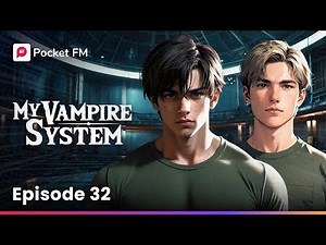 My Vampire System | Ep 32 | How will I face my bestfriend? | Pocket FM