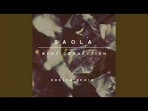 Saola (ODESZA Remix)