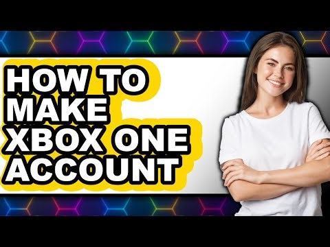How to Make Xbox One Account (full Guide)