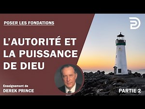 L’autorité et la puissance de la parole de Dieu - Derek Prince