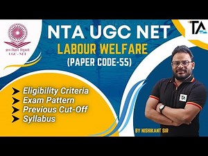 UGC NET Labour Welfare (Paper Code-55) 2023 Full Information (A to Z) by Nishikant Sir