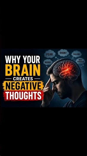 🧠 WHY DOES YOUR BRAIN CREATE NEGATIVE THOUGHTS?