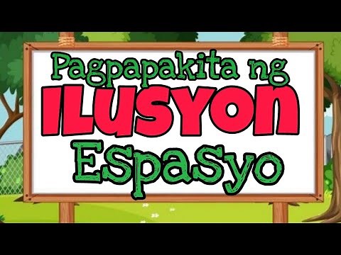 ARTS: ILUSYON NG ESPASYO (Illusion of Space)