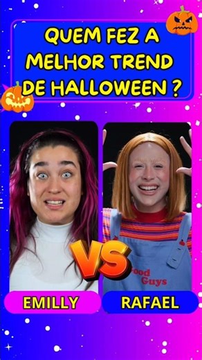 Who created the best Halloween trend? Emilly Vick or Rafael Santos?