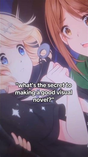 how to make a good visual novel? 🤔