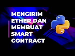 Membuat Smart Contract & Transaksi ETH dengan Python (Tutorial Web3 Pemula)