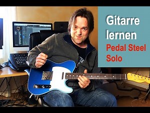 Pedal Steel Country Solo - Country Gitarre lernen für Anfänger und Fortgeschrittene