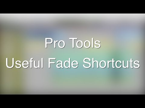 Pro Tools - Useful Fade Shortcuts
