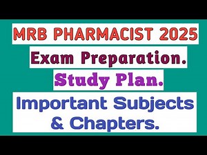 MRB Pharmacist 2025_Exam Preparation_Study Plan_Important Subjects & Chapters.