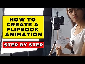 HOW TO CREATE A FLIPBOOK ANIMATION | STEP BY STEP PROCESS