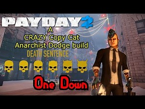 A Crazy Copycat Anarchist Dodge Build For Death Sentence OD (Payday 2)