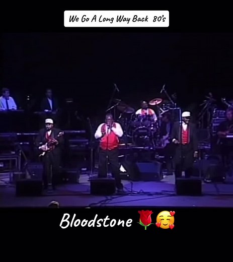 We Go A Long Way Back 80’s - Bloodstone 🌹🥰