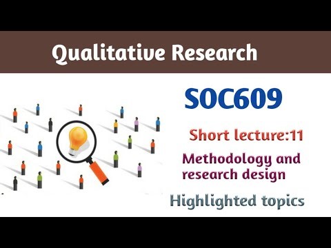 Soc609 short lecture:11 | methodology and research design | soc609 best short lectures |