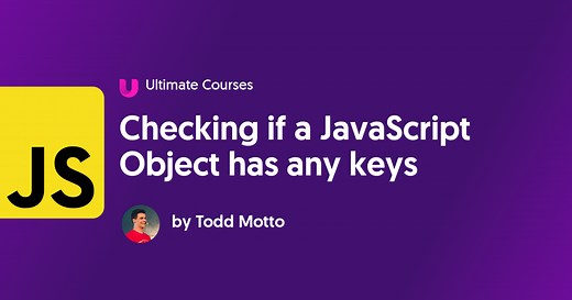 Checking if a JavaScript Object has any keys - Ultimate Courses