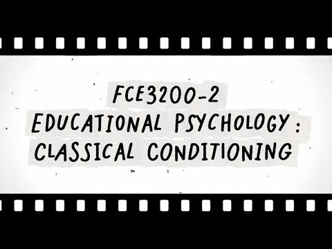 FCE3200-2 EDUCATIONAL PSYCHOLOGY: CLASSICAL CONDITIONING EXPERIMENT VIDEO