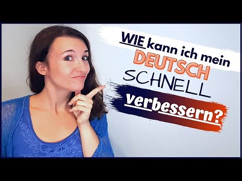Wie kann ich mein Deutsch schnell verbessern bzw. perfektionieren? Diese Deutschtipps helfen dir!